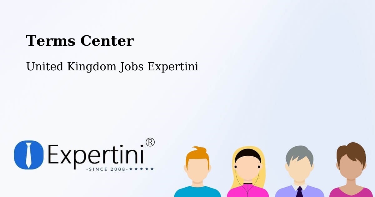 Terms Center - United Kingdom Jobs Expertini
